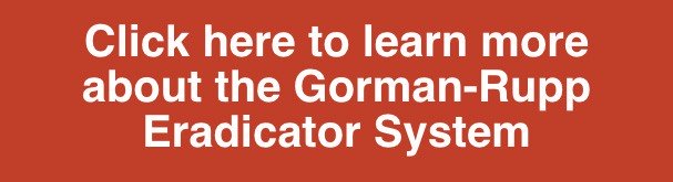 learn-more-gorman-rupp-eradicator